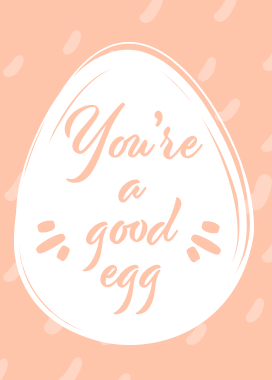 Easter - You're a good egg