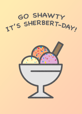 HerBirthday - Go Shawty, it's your birthday
