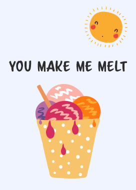Random - You make me melt