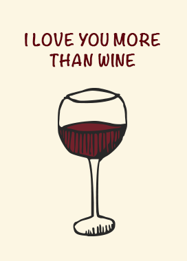 Random - I love you more than wine