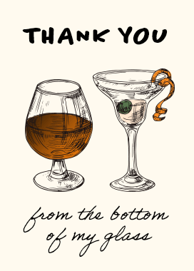 Thanks - from the bottom of my glass