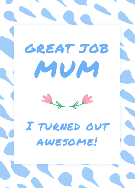 Mother's Day - I turned out awesome